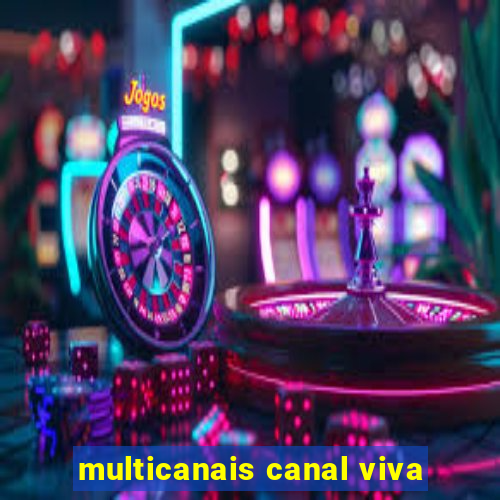 multicanais canal viva